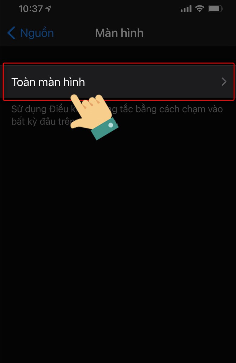  Nhấn vào mục Toàn màn hình