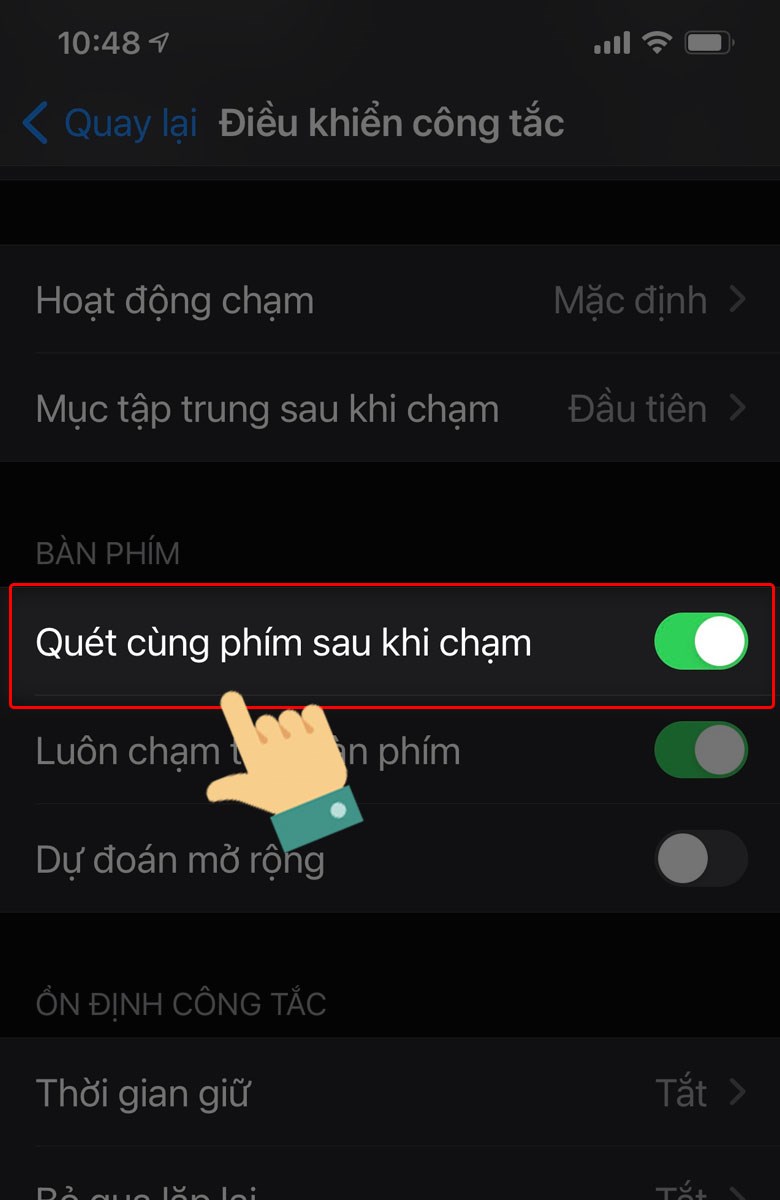 Tại mục Quét cùng phím sau khi chạm, bạn nhấn Bật lên.